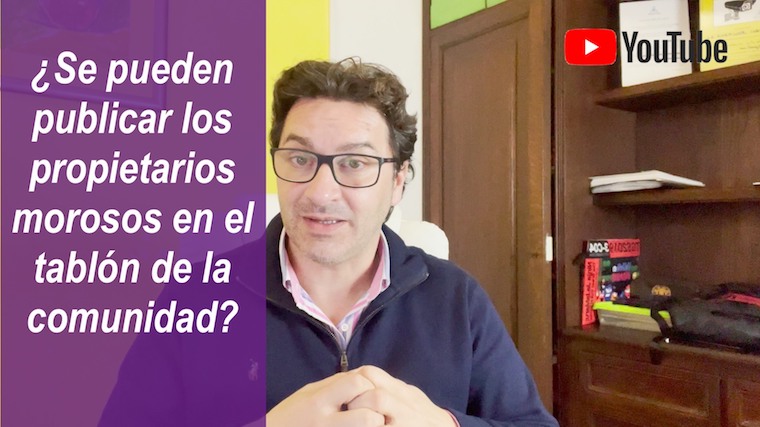 ¿Se pueden publicar los propietarios morosos en el tablón de la comunidad? ¿Se pueden publicar los propietarios morosos en el tablón de la comunidad?
